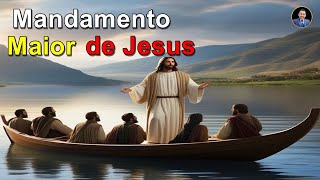 MANDAMENTO MAIOR DO SENHOR JESUS Versículo da noite 03/07/2024 #deus #palavradedeus #jesus