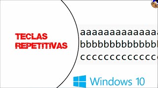 Solución: Corregir el problema de las TECLAS REPETITIVAS EN WINDOWS