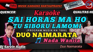 DUO NAIMARATA - SAI HORAS MAHO TU SIBORU LAMOMI KARAOKE NADA WANITA | PROGRAM MUSIK KN7000