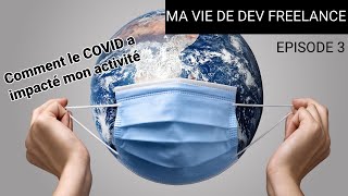 Freelance depuis 6 mois ... et Covid-19 ! - MA VIE DE DEV FREELANCE : #3