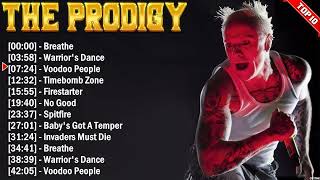 The Prodigy Best Playlist 2024 - Greatest Hits - Best Collection Full Album