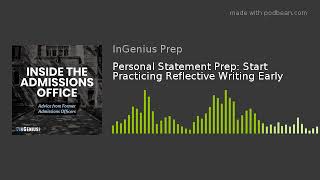 Personal Statement Prep: Start Practicing Reflective Writing Early