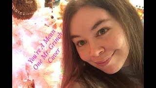 You’re A Mean One Mr. Grinch Thurl Ravenscloth Cover - Nichole337