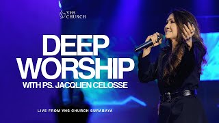 DEEP WORSHIP WITH JACQLIEN CELOSSE