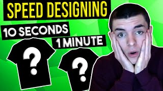 T-Shirt Designs In 10 Seconds, 1 Minute, 10 Minutes! (Design Challenge) TRY THIS!!