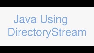 Java: List a directory using DirectoryStream