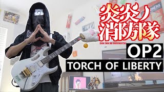 Fire Force S2 OP2 - Torch of Liberty (Guitar Cover) / KANA-BOON 【炎炎ノ消防隊 弐ノ章 OP2】