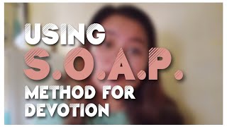 using SOAP method in devotion for BEGINNERS