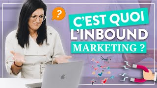 C'est quoi l'INBOUND MARKETING ?