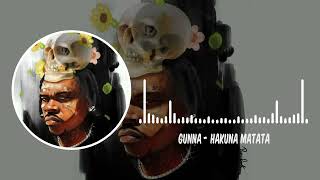 Gunna - hakuna matata