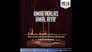 Amal Ikhlas Amal Riya' | Ustadz Khalid Basalamah