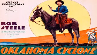 THE OKLAHOMA CYCLONE - Bob Steele, Al St. John - Free Western Movie [English]