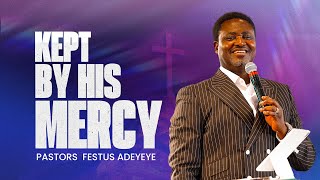 Kept By His Mercy | Pastor Festus Adeyeye | ALCC Winners House