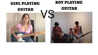 Girl vs Boy when Playing guitar