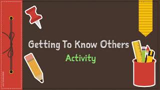 Getting To Know Others (Activity)