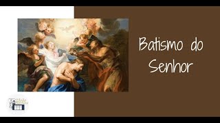 Batismo do Senhor | Santa Missa às 19h