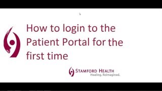 Stamford Health Medical Group - Patient Portal Login for the First Time