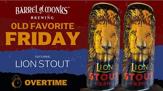 Old Favorite Friday OVERTIME! - Lion Stout #RoastedMalts ExoticBrews