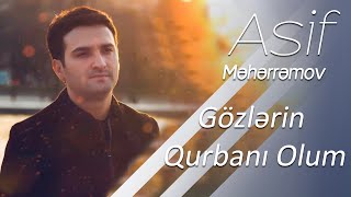 Asif Məhərrəmov - Gözlərin Qurbanı Olum