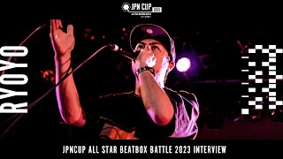 【Interview】RYOYO - JPN CUP ALL STAR BEATBOX BATTLE 2023 - SOLO CATEGORY