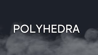 POLYHEDRA