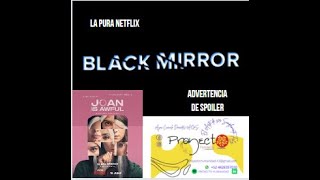 LA PURA NETFLIX: "JOAN IS AWFUL", BLACK MIRROR,