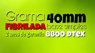 Grama Fibrilada 40mm com 8800 dtex na base simples para o seu Campo Society