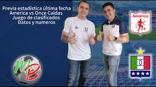 Previa y análisis estadístico de América vs Once Caldas, fecha 19 Liga Betplay.