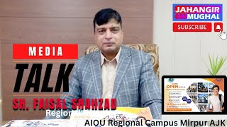 Media Talk | Faisal Shahzad Regnl Director | AIOU Open Expo & Career Counselling | Jahangir Mughal