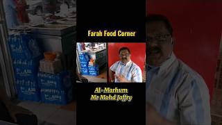 Friday Briyani Farah Food Corner | Vision of the owner Al-Marhum Mr Mohd Jaffry | Setapak Titiwangsa