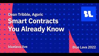 Dean Tribble (Agoric) - Smart Contracts You Already Know