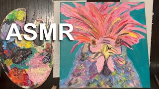 ASMR 1 HR PAINT WITH ME | PAINTING A CHICKEN USING ACRYLIC PAINT