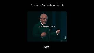 Dan Pena Motivation - Part 6