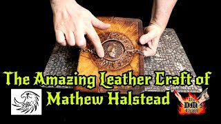 The Amazing Leather Craft of Mathew Halstead