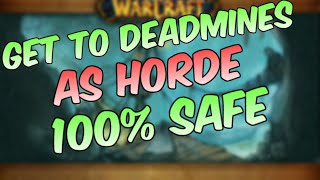 HOW TO GET TO DEADMINES SAFELY AS HORDE | WOW CLASSIC HARDCORE