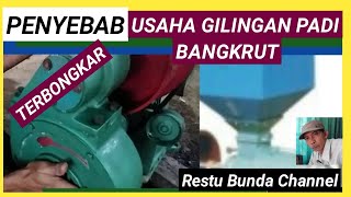 Penyebab Usaha Gilingan Padi Bangkrut #PenggilinganPadiAmatir