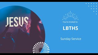 LBTHS | SUNDAY SERVICE  | PASTOR SCOTT  | 4/28/2024