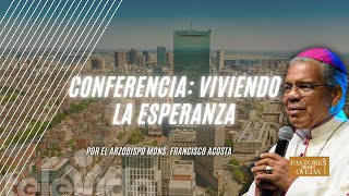 Pastores con Olor a Ovejas - Conferencia Desde la Ciudad de Boston | Arzobispo Mons Francisco Ozoria