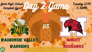 Waubonsie Valley Warriors vs. Marist RedHawks | York Thanksgiving Tournament | 2nd Day