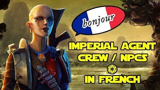 SWTOR in French: Imperial Agent & crew / NPCs