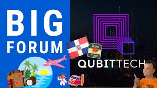 Qubittech. Big Forum в Доминикане. Где будет проходить, как компенсировать поездку и кого взять?