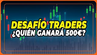 #trading Quién ganará 500$ en 3 semanas? 💪 #DesafíoTraders 💪