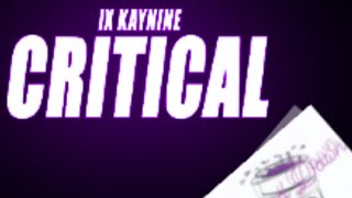 IX Kaynine - Critical ( Slowed Down ) @1kaynineIX