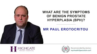 What are the symptoms of Benign Prostate Hyperplasia (BPH)?