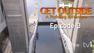 Get Outside A Paddling Adventure - Episode 3