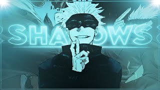 Satoru Go/jo 🕶-「Shadows」♟ [AMV/EDIT] (HD)