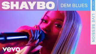 Shaybo - Dem Blues (Live) | VEVO Rounds