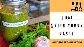 Thai Green Curry Paste | Affordable & Healthy Recipe | (Burp)ees