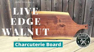 How To Make A Live Edge Charcuterie Board | Walnut Charcuterie Board | Walnut | Woodworking