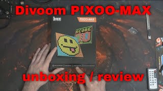 Divoom PIXOO MAX unboxing / review